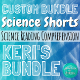 Keri's Custom Science Shorts Reading Comprehension Bundle