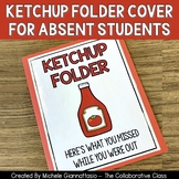 Ketchup Folder Cover for Absent Students FREEBIE