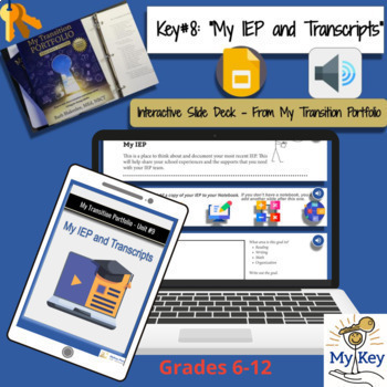 Preview of Key #8:  My IEP/Transcripts -  Interactive Google Slides - IEP Transition Plans
