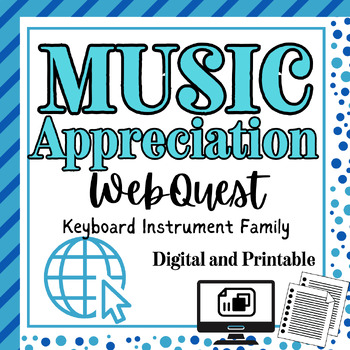 Preview of Keyboard Instrument WebQuest | Digital and Printable Resource | No Prep