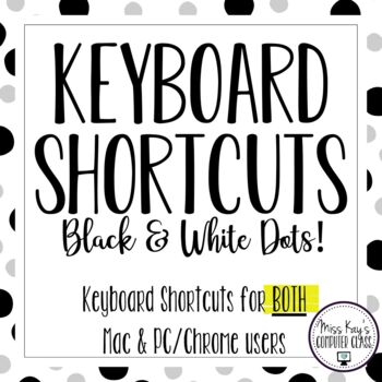 Preview of Keyboard Shortcuts for BOTH Mac and PC/Chrome Users - Black & White Dots