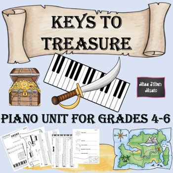 Preview of "Keys to Treasure" Piano Unit for grades 4-6
