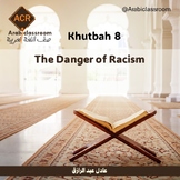 Khutbah 8: The Danger of Racism