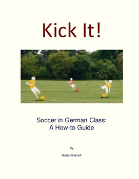 Preview of Kick It! Soccer in German Class