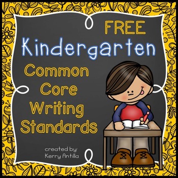 Preview of *FREE* Kindergarten Common Core Writing Standards