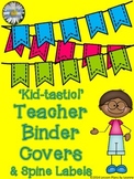 'Kid-tastic' Teacher Binder Covers & Spine Labels  Back To School