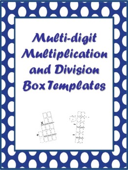 Preview of Multi-digit Multiplication & Division Box Templates