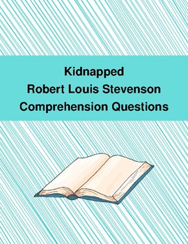 Preview of Kidnapped by R.L. Stevenson Comprehension Questions for Grades 6-8