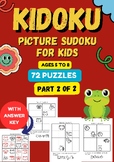 Kidoku: Picture Sudoku for Kids ages 5 to 8, Part 2 , 72 p