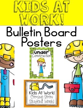Kids At Work! Bulletin Board Posters {Open House} by Live Love Laugh K