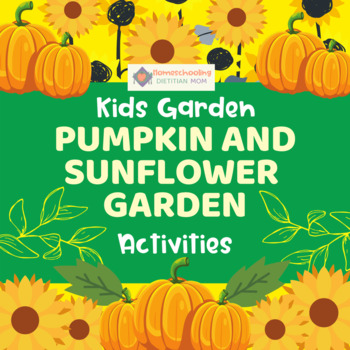 Preview of Kids Garden - Pumpkin and Sunflower Garden Activities