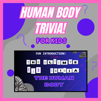 Preview of Kids Human Body Trivia Slides - Fun Introductions!