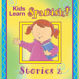 Kids Learn Spanish! Stories 2