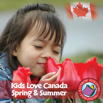 Preview of Kids Love Canada: Spring & Summer Gr. K-2