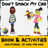 Kids Stories - "Don't Smack My Car" - Book & Activities