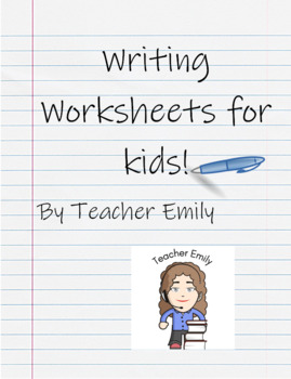Kids Writing Worksheets by Teacher Emily's English Bookshelf | TPT