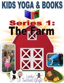 Kids Yoga for Your Favorite Books! Series 1: THE FARM! Plu