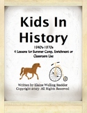 Kids in American History Part Three 1940-1970 Lesson Plans