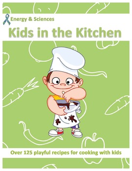 Preview of Kids in the Kitchen - Cookbook with 125 Recipes for Children PDF