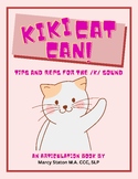 Kiki Cat Can! Tips and Reps for the /k/ sound.