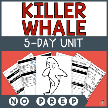 Preview of Killer Whale (Orca) Unit Study | NO PREP Activities | Endangered Animals