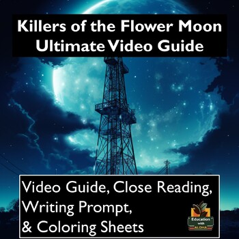 Preview of Killers of the Flower Moon Video Guide: Worksheets, Reading, Coloring, & More!