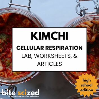Preview of Kimchi Lab, Articles, & Lesson Plan: 9-12 [osmosis + cellular respiration]