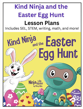Preview of Kind Ninja and the Easter Egg Hunt Lesson Plans