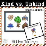 Kind vs Unkind Game November Thanksgiving Hiding Turkey Theme SEL