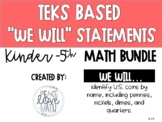 Kinder-5th Grade TEKS Based We Will Statements- MATH BUNDLE