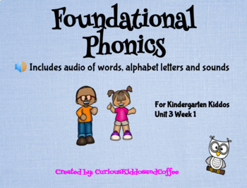 Preview of Kinder Foundational Phonics Unit 3 Weeks 1-6