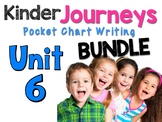 Journeys : Kindergarten Unit 6 BUNDLE Pocket Chart Writing