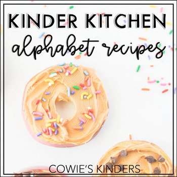 Preview of Kinder Kitchen: 26 Alphabet Recipes for Snacktime with Extension Activities