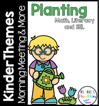 Preview of Kinder Themes April Morning Meeting and More - Planting