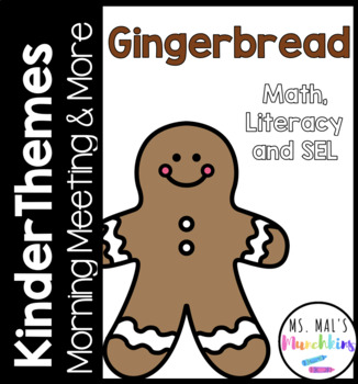 Preview of Kinder Themes December Morning Meeting and More - Gingerbread