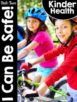 Preview of KinderHealth® Unit Two: I Can Be Safe!