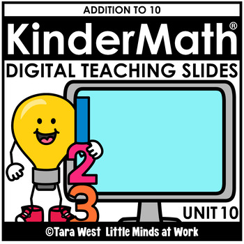 Preview of KinderMath® Kindergarten Math DIGITAL Teaching Slides UNIT 10: Addition to 10