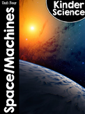 KinderScience® Unit Four: Space/Machines