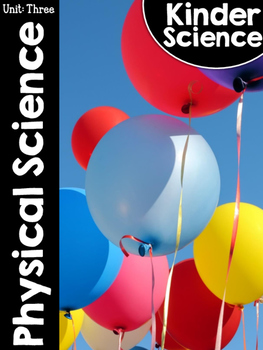 Preview of KinderScience® Unit Three: Physical Science