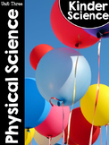 KinderScience® Unit Three: Physical Science