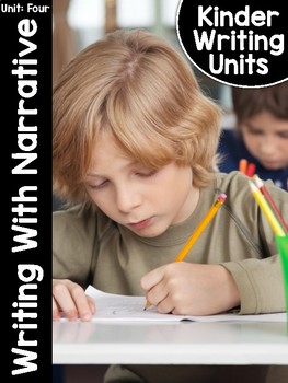 Preview of KinderWriting® Curriculum Unit 4: Kindergarten Writing With Narrative