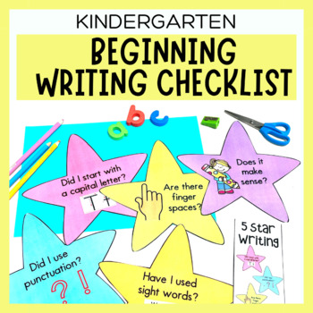 Preview of Kindergarten 5 Star Writing Display Rubric | Beginning Writing Checklist