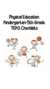Preview of Kindergarten-5th Grade Physical Education TEKS Checklists