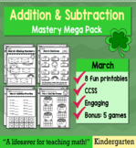 Kindergarten Addition & Subtraction "Mastery Pack" for March