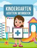 Kindergarten Addition Workbook