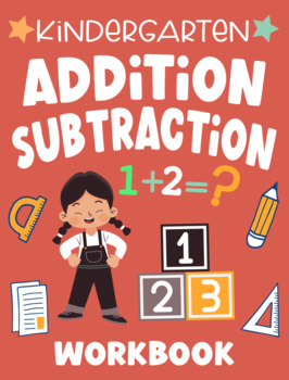 Preview of Kindergarten Addition and Subtraction Workbook