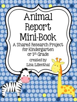 Animal Report Mini-Book ~ Kindergarten Shared Research Project {Common