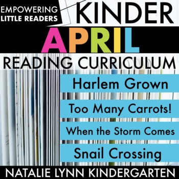 Preview of Kindergarten April Read Aloud Lessons & Activities | Empowering Little Readers