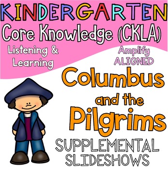 Preview of Kindergarten CKLA ALIGNED Knowledge Columbus/Pilgrims Supplemental Slideshows