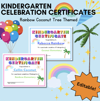 Preview of Kindergarten Certificates EDITABLE for K Celebration-Rainbow Coconut Tree Themed